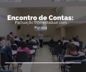 Read more about the article Colegiado de Saúde reúne-se para o “Encontro de Contas sobre a Pactuação Interestadual de Saúde com Paraná”