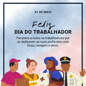 Read more about the article 1º De Maio: Dia do Trabalhador