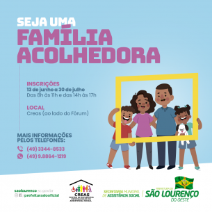 You are currently viewing Secretaria de Assistência Social abre inscrições para cadastro de famílias acolhedoras