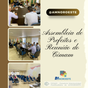 Read more about the article Assembleia de Prefeitos e Reunião do CIMAM