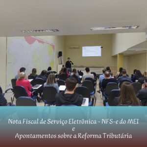 Read more about the article Palestra: Nota Fiscal de Serviço Eletrônica – NFS-e do MEI e Apontamentos sobre a Reforma Tributária