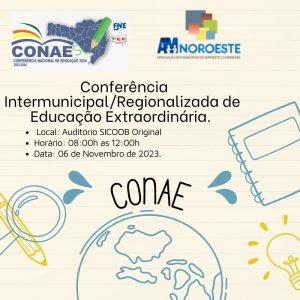 Read more about the article CONAE- Conferência Intermunicipal/Regionalizada de Educação Extraordinária 