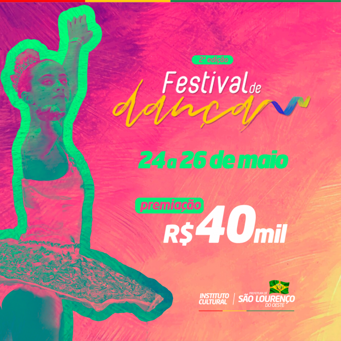 You are currently viewing São Lourenço do Oeste organiza 2º Festival de Dança; inscrições abrem em fevereiro