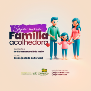 Read more about the article Secretaria de Assistência Social abre inscrições para cadastro de famílias acolhedoras