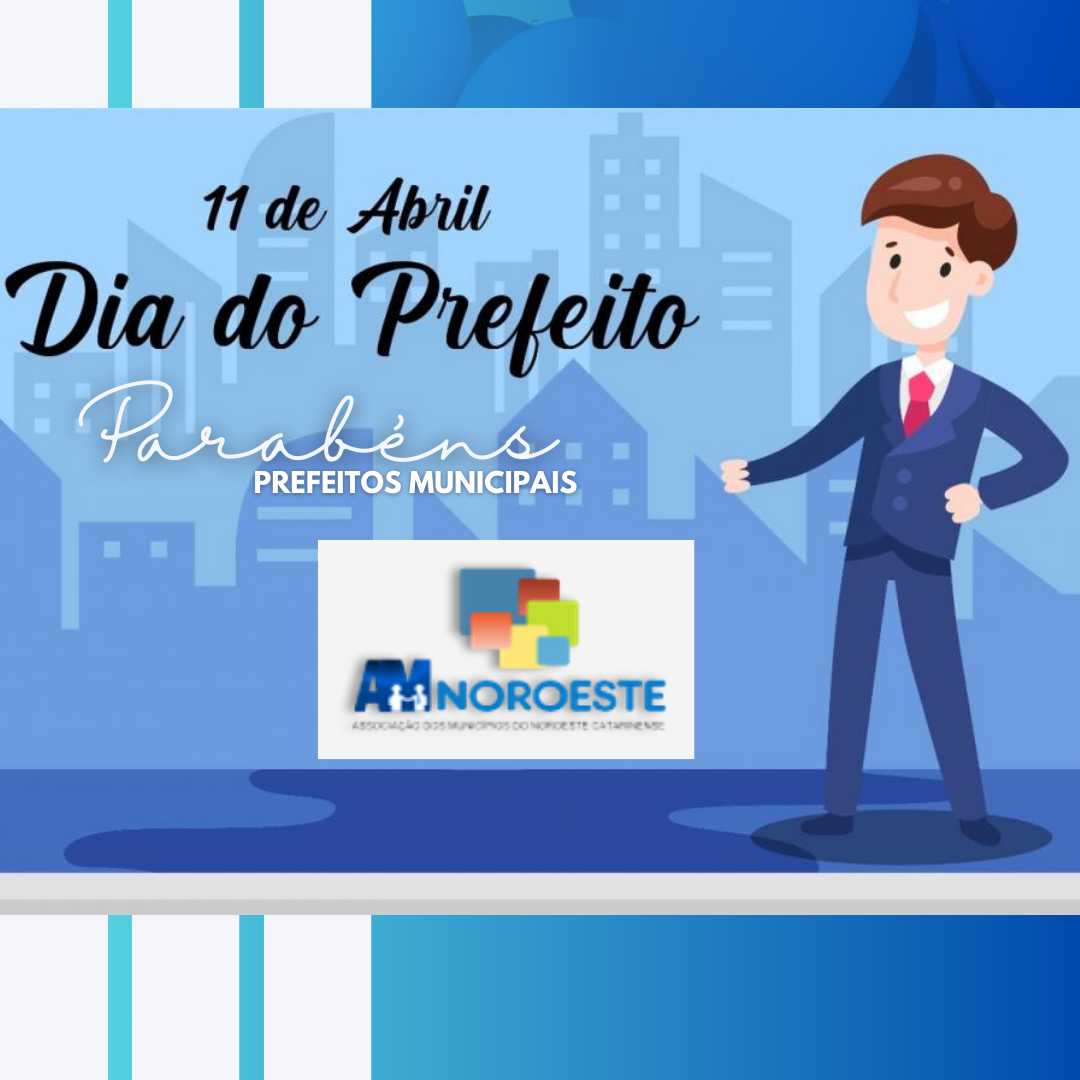 Read more about the article 11 de abril dia do Prefeito.