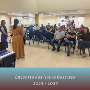 Read more about the article Encontro dos Novos Gestores 2025 – 2028