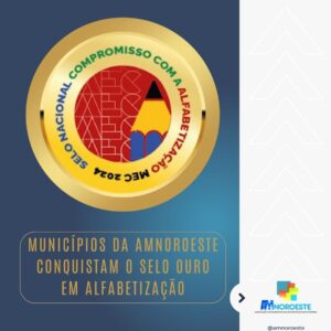 Read more about the article Municípios da AMNOROESTE Conquistam o Selo Ouro em Alfabetização